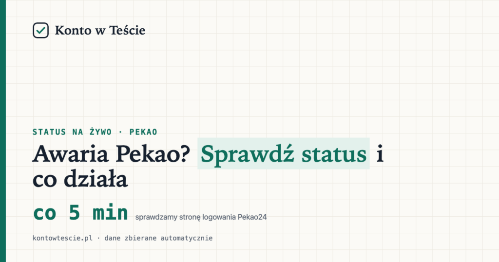 Awaria Pekao dziś? Status bankowości i przerwy techniczne